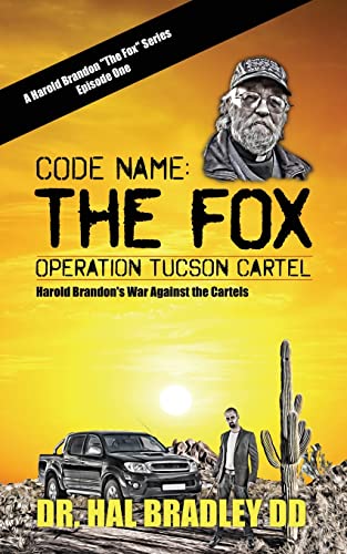 CODE NAME: The FOX: Operation Tucson Cartel (A Harold Brandon Series, Band 1) von eBookIt.com