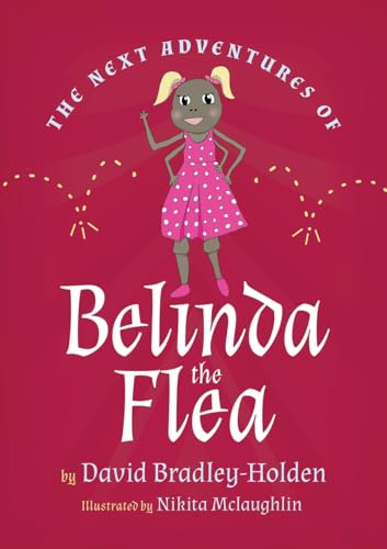 The next adventures of Belinda the Flea von UK Book Publishing