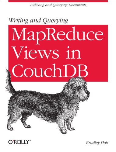 Writing and Querying MapReduce Views in CouchDB Writing and Querying MapReduce Views in CouchDB von O'Reilly Media