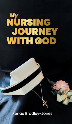 My Nursing Journey With God von Christian Faith Publishing