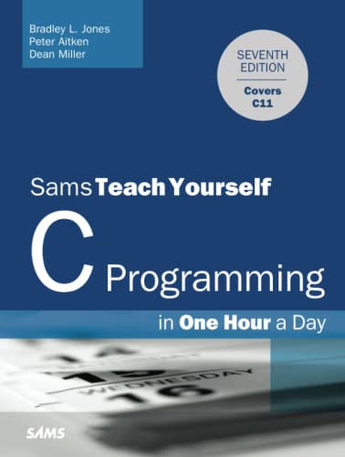Sams Teach Yourself C Programming in One Hour a Day von Sams Publishing