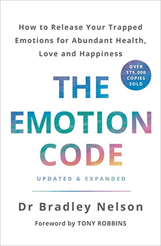 The Emotion Code: How to Release Your Trapped Emotions for Abundant Health, Love and Happiness von Vermilion