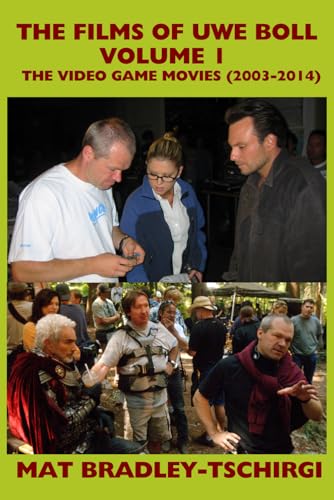 The Films of Uwe Boll, Vol. 1: The Video Game Movies (2003-2014)