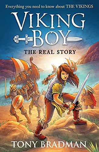 Viking Boy: the Real Story: Everything you need to know about the Vikings: 1 von WALKER BOOKS