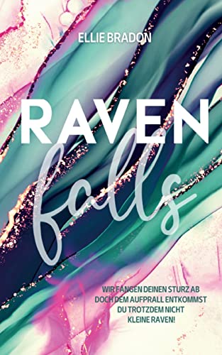 Raven falls: Ein verbotener Liebesroman (Raven - Ein verbotener Liebesroman)