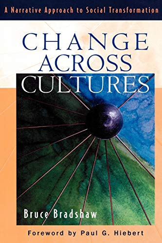 Change across Cultures: A Narrative Approach to Social Transformation von Baker Academic & Brazos Press