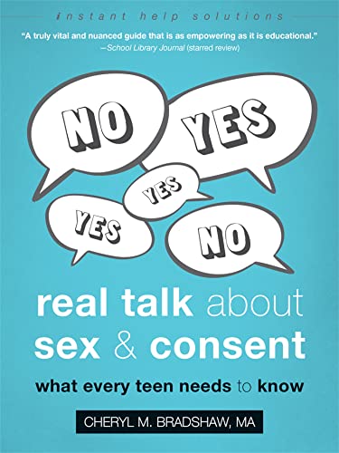Real Talk About Sex and Consent: What Every Teen Needs to Know (Instant Help Solutions) von Instant Help Publications
