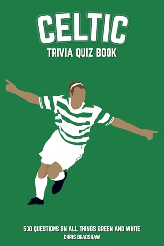 Celtic Trivia Quiz Book: 500 Questions on all Things Green and White (Sports Quiz Books) von St Cyprian Books