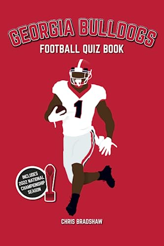 Georgia Bulldogs Football Quiz Book: 500 Questions on the UGA Dawgs (Sports Quiz Books)