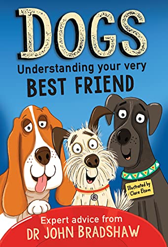 Dogs: Understanding Your Very Best Friend von Andersen Press Ltd