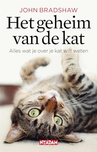 Het geheim van de kat: alles wat je over je kat wilt weten von Nieuw Amsterdam