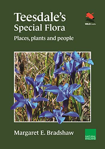 Teesdale's Special Flora: Places, Plants and People von Princeton University Press