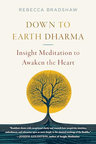 Down to Earth Dharma: Insight Meditation to Awaken the Heart von Shambhala