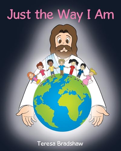 Just the Way I Am Just the Way I Am von Christian Faith Publishing