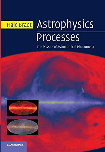 Astrophysics Processes: The Physics Of Astronomical Phenomena Astrophysics Processes: The Physics Of Astronomical Phenomena von Cambridge University Press