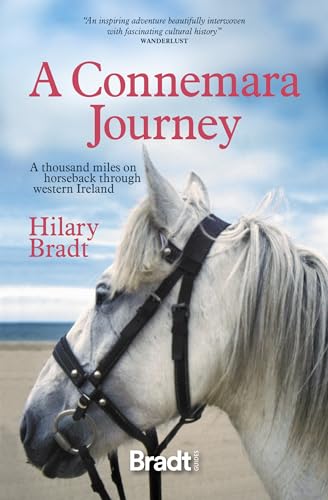A Connemara Journey: A thousand miles on horseback through western Ireland (Bradt Travel Guides (Travel Literature)) von Bradt Travel Guides