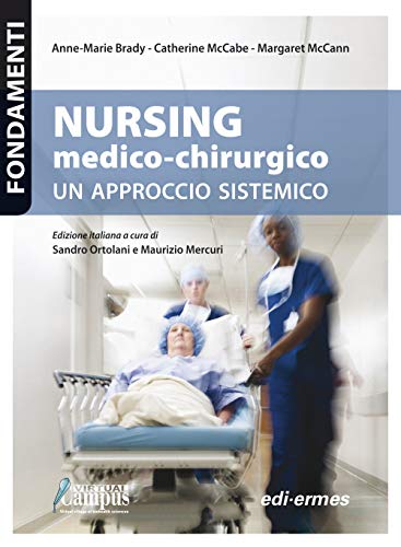 Nursing medico-chirurgico. Un approccio sistemico (Fondamenti) von Edi. Ermes
