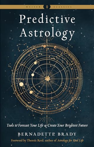 Predictive Astrology: Tools to Forecast Your Life & Create Your Brightest Future (Weiser Classics) von Weiser Books
