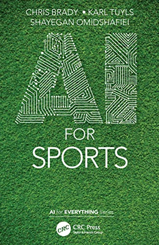 AI for Sports (AI for Everything) von CRC Press