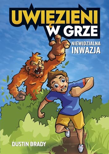Uwięzieni w grze. Niewidzialna inwazja