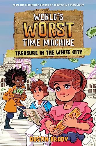World's Worst Time Machine: Treasure in the White City (Volume 2) (World's Worst Time Machine, 2) von Andrews McMeel Publishing