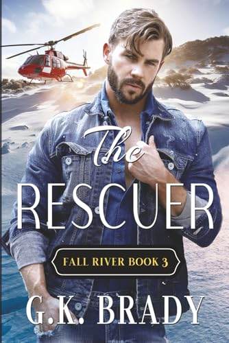 The Rescuer: Book 3 in The Fall River Series The Rescuer: Book 3 in The Fall River Series von Bowker
