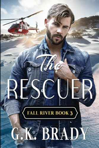The Rescuer: Book 3 in The Fall River Series von Bowker