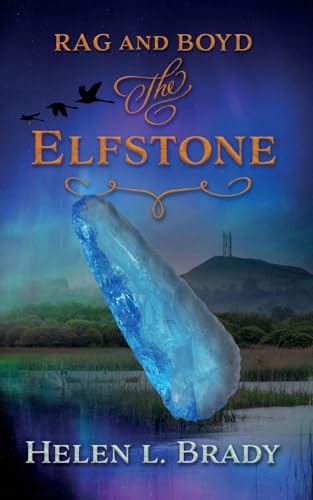 The Elfstone (Rag & Boyd, Band 2) The Elfstone (Rag & Boyd, Band 2) von Wizard's Tower Press