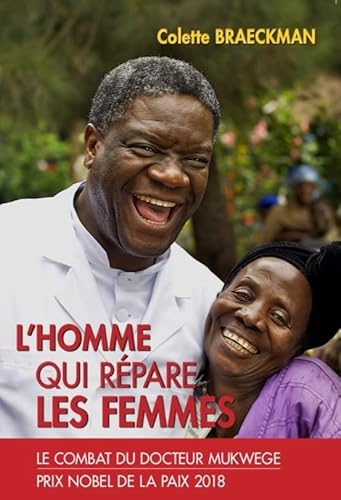 L'homme qui répare les femmes : le combat du docteur Mukwege L'homme qui répare les femmes : le combat du docteur Mukwege von RENAISSANCE DU