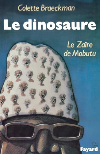 Le Dinosaure: Le Zaïre de Mobutu von FAYARD