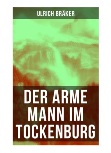 Der arme Mann im Tockenburg