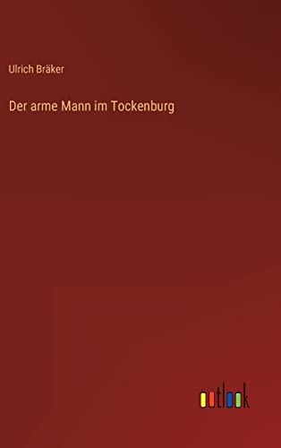 Der arme Mann im Tockenburg von Outlook Verlag