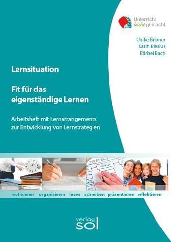 Fit für das eigenständige Lernen: Arbeitsheft mit Lernarrangements zur Entwicklung von Lernstrategien: Arbeitsheft mit Lernarrangements zur Entwicklung von Lernstrategien. Mit eBook