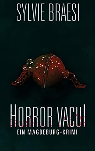Horror Vacui: Ein Magdeburg Krimi