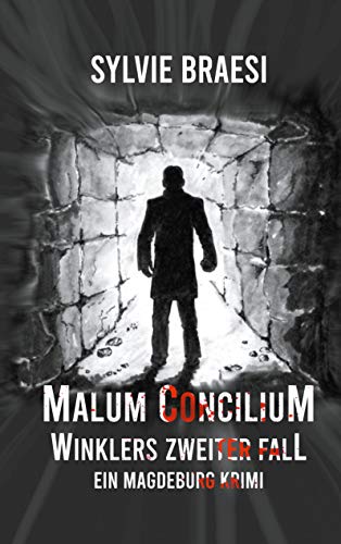Malum Concilium: Ein Magdeburg Krimi von Books on Demand GmbH