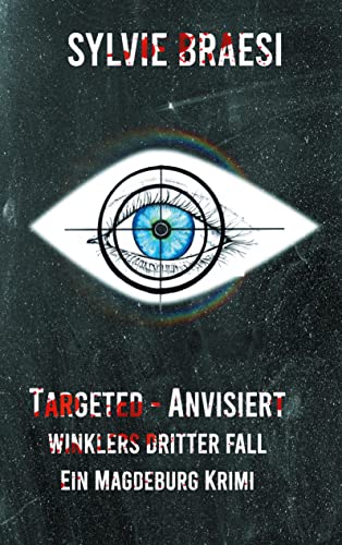 Targeted - Anvisiert: Winklers dritter Fall (Ein Magdeburg Krimi) von Books on Demand GmbH