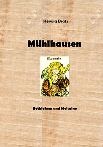 Mühlhausen: Bethlehem und Melusine