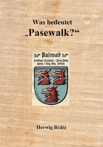 Was bedeutet "Pasewalk"?