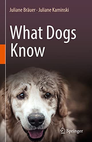 What Dogs Know What Dogs Know