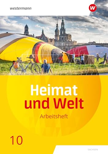 Heimat und Welt - Ausgabe 2019 Sachsen: Arbeitsheft 10 von Westermann Schulbuchverlag