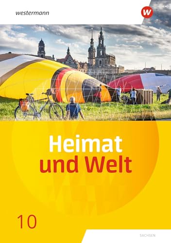 Heimat und Welt - Ausgabe 2019 Sachsen: Schulbuch 10 von Westermann Schulbuchverlag