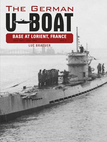 The German U-boat Base at Lorient, France: July 1941-july 1942