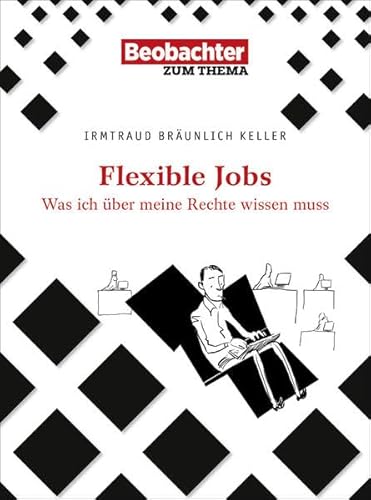 Flexible Jobs: Was ich über meine Rechte wissen muss