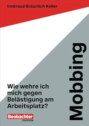 Mobbing: Wie wehre ich mich gegen Belästigung am Arbeitsplatz? (Pocket Reihe) von Beobachter-Edition