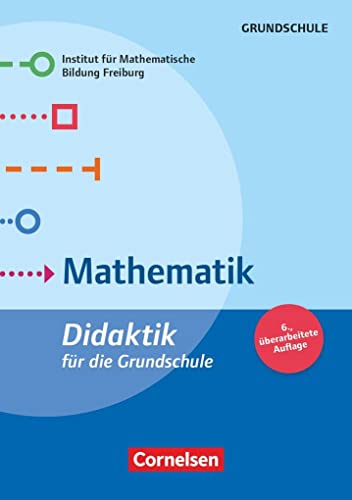 Fachdidaktik für die Grundschule: Mathematik (6., überarbeitete Auflage) - Didaktik für die Grundschule - Buch von Cornelsen Vlg Scriptor