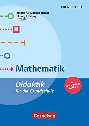 Fachdidaktik für die Grundschule: Mathematik (6., überarbeitete Auflage) - Didaktik für die Grundschule - Buch