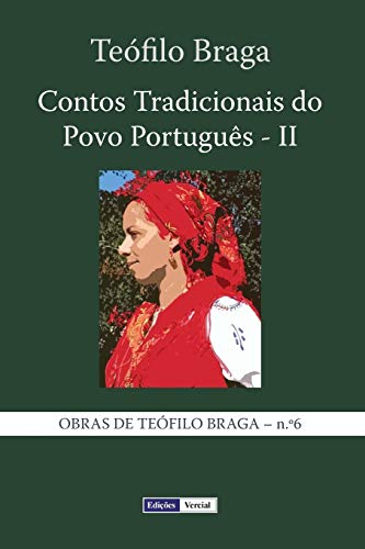 Contos Tradicionais do Povo Português - II von CREATESPACE