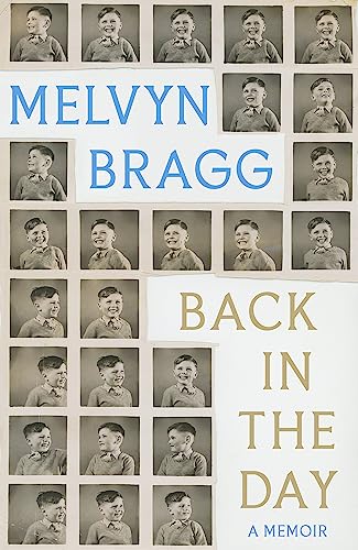 Back in the Day: Melvyn Bragg's deeply affecting, first ever memoir von Hodder & Stoughton