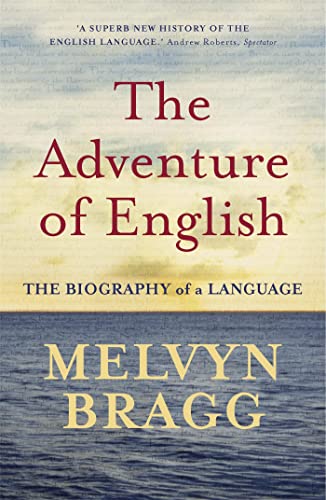 The Adventure Of English: The Biography of a Language von SCEPTRE