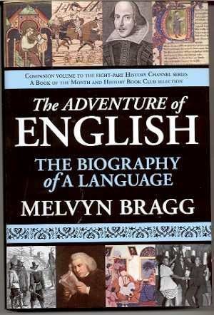 The Adventure of English: The Biography of A Language